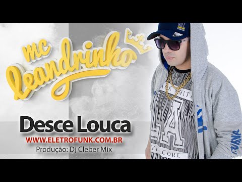 Desce Louca - Mc Leandrinho 2020 Dj Cleber Mix