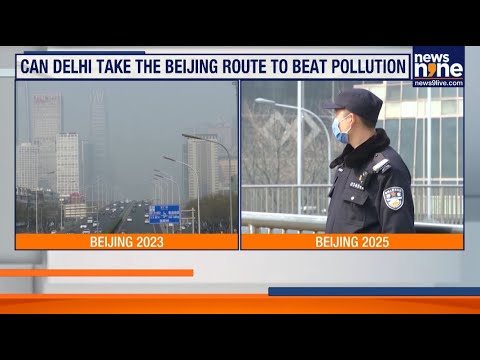 China’s Advice to India on Pollution: How Beijing Beat Smog and What Delhi Can Learn | News9