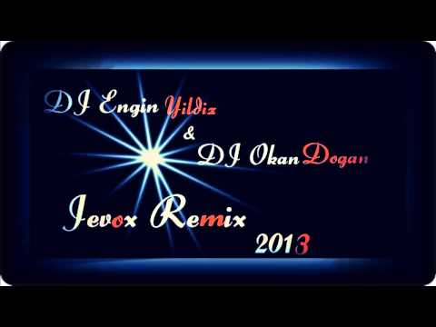 Dj Okan Dogan - Dj Engin Yıldız -Jevox Remix 2013