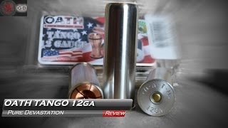 DEVASTATING: Oath Tango 12 Guage