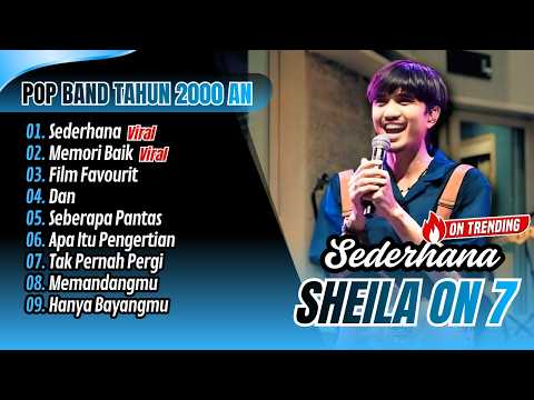 SHEILA ON 7 - SEDERHANA - MEMORI BAIK - FILM FAVOURIT - DAN || ALBUM POP BAND TERPOPULER 2026