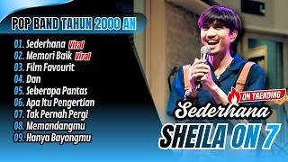 Download lagu SHEILA ON 7 - SEDERHANA - MEMORI BAIK - FILM FAVOURIT - DAN || ALBUM POP BAND TERPOPULER 2026 mp3