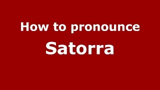 How to pronounce Satorra