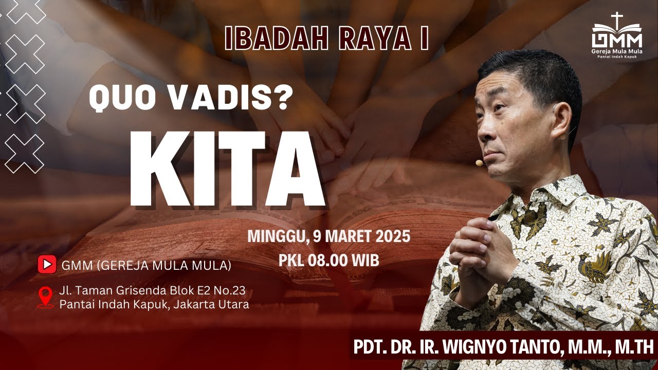 Sesi 1 – QUO VADIS?: KITA – Pdt. Dr. Ir. Wignyo Tanto, M.M., M.Th. (090325)