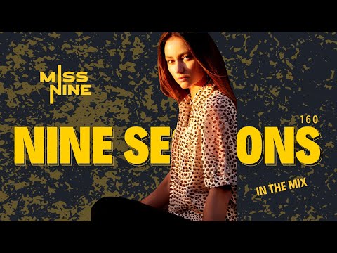 NINE SESSIONS BY MISS NINE DJ MIX 160