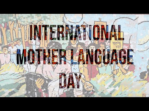 INTERNATIONAL MOTHER LANGUAGE DAY - 21st February | Facts