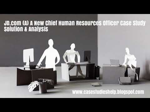 JD com A A New Chief Human Resources Officer Ivey Case Study Solution & Analysis