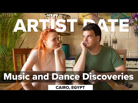 Artist Date Ep 29: Music and Dance Discoveries in Cairo