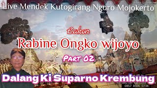 Download lagu Dalang Ki Suparno Krembung Lakom Rabine Ongko Wijoyo Part 02 mp3