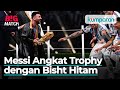 Apa Jubah Hitam Yang Dipakai Messi Waktu Angkat Trofi Piala Dunia