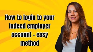 How to login to your Indeed employer account - easy method