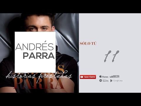 Sólo Tú- Andrés Parra