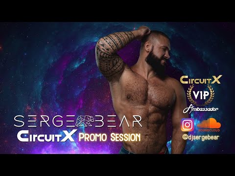 CircuitX Promo Session By Serge Bear