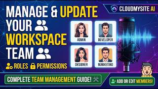 CloudMySite.ai Tutorial: How to Manage & Update Workspace Team Members 👥