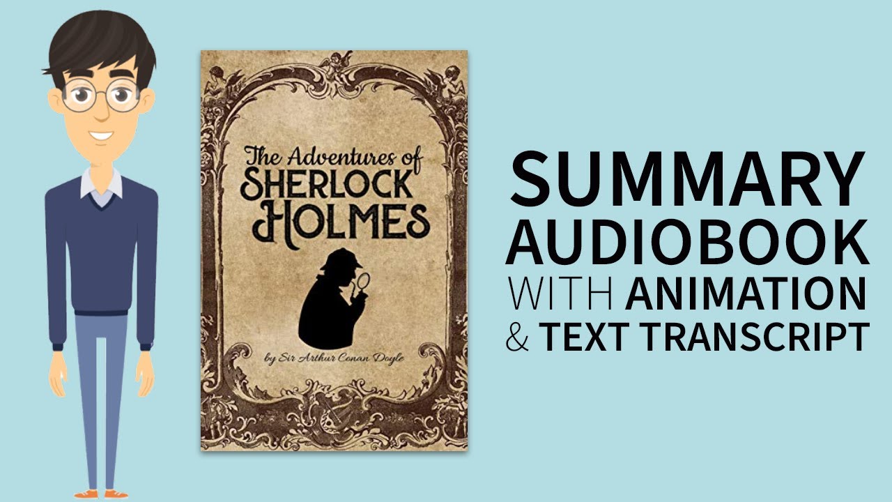 Summary Audiobook - "The Adventures of Sherlock Holmes" By ARTHUR CONAN DOYLE