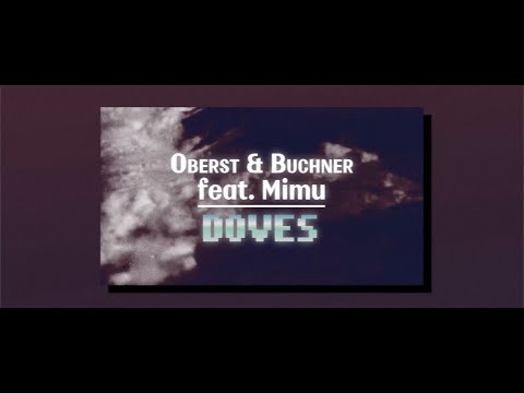 Oberst & Buchner feat  Mimu - Doves (Radio Edit)