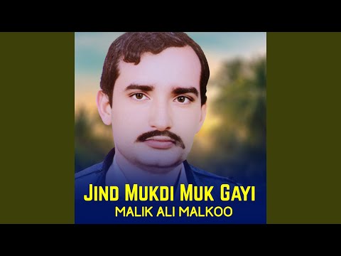 Jind Mukdi Muk Gayi