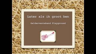 Later als ik groot ben zang en tekst