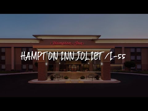 Hampton Inn Joliet/I-55 Review - Joliet , United States of America