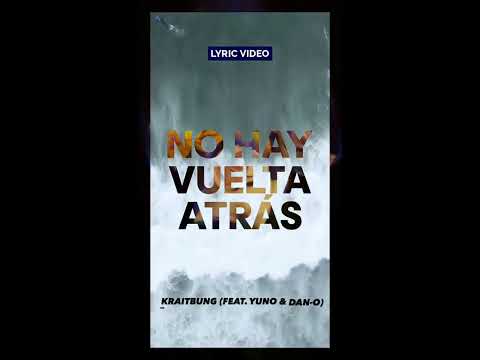 KraitBung - No Hay Vuelta Atrás (feat. Yuno & Dan-O)