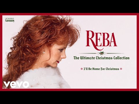 Ill Be Home For Christmas - Reba McEntire