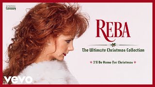 Reba McEntire - I&#39;ll Be Home For Christmas (Official Audio)