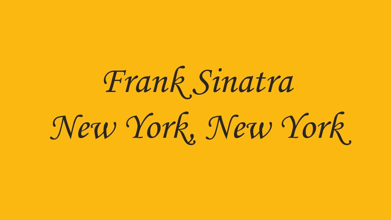 Frank Sinatra- New York,New York (Lyrics)