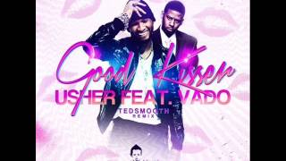 Usher feat. Vado - Good Kisser (DJ Tedsmooth RmX)