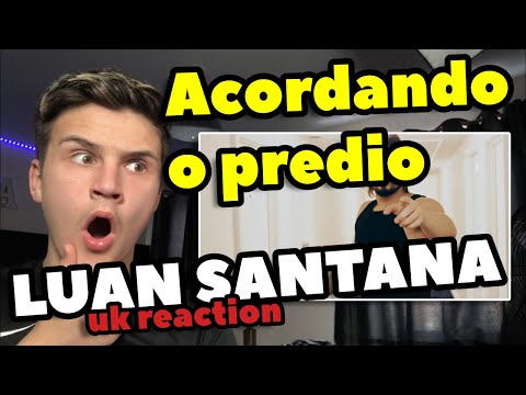 Luan Santana - Acordando o Prédio | 🇬🇧UK Reaction/Review