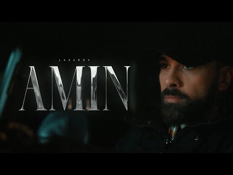 LAZAROV - AMIN  (OFFICIAL MUSIC VIDEO )
