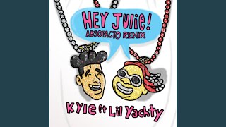 Hey Julie! (feat. Lil Yachty) (Absofacto Remix)