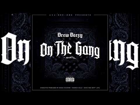 Drew Deezy ft. Scrillz - On The Gang