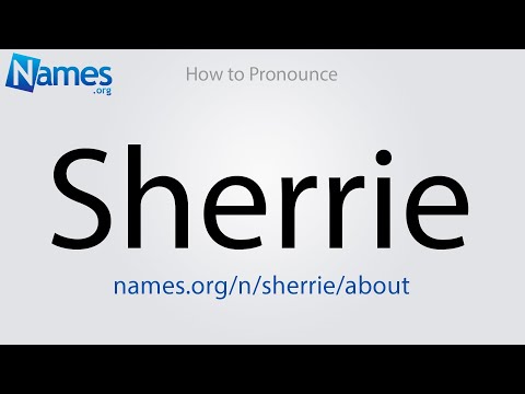 How to Pronounce Sherrie