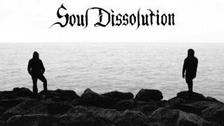 Soul Dissolution - Sweetness Dies (October Tide cover)