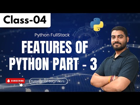 Python Full Stack Class 04 Features Of Python Part 03 Python Tutorial For Beginners