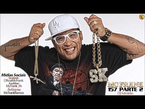 MC FRANK 157 PARTE 2 (DJ SELMINHO) LANÇAMENTO 2013