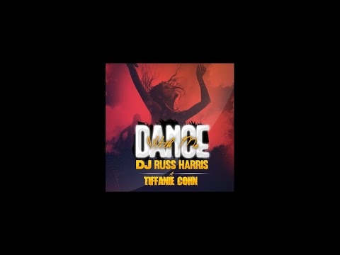 DJ Russ Harris ft. Tiffanie Cohn - Dance With Me (Klubjumpers Radio Remix)