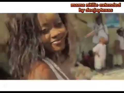 Mama nitilie extended by deejay texas the king