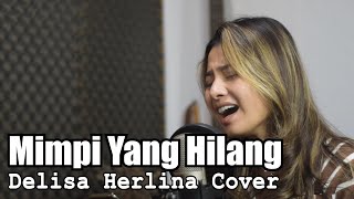 Download lagu MIMPI YANG HILANG DELISA HERLINA Bening Musik Cove... mp3