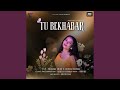 Tu Bekhabar