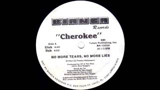 Cherokee - No More Tears, No More Lies (Dub)