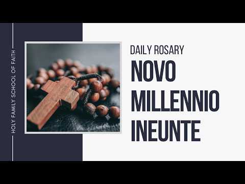 [Daily Rosary Meditations] Novo Millennio Ineunte