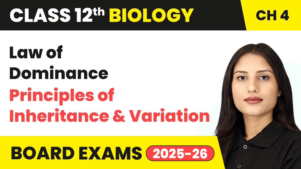 Law of Dominance - Principles of Inheritance & Variation | Class 12 Biology Chapter 4 | CBSE 2024-25