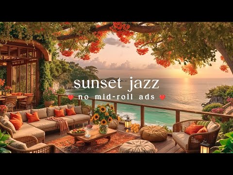 (NO MID INTERRUPTION) Jazz by Sunset 🌅 Summer Instrumental Piano Ambience for Work, Study and Relax