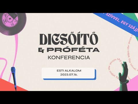 Dics Suli 2023 - Vasárnap esti alkalom - Élő közvetítés