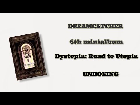 UNBOXING DREAMCATCHER - Dystopia: Road to Utopia (version K) | AD3L