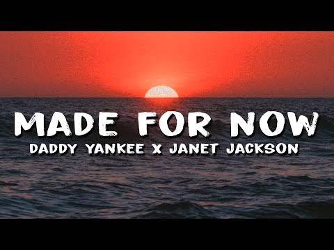 Janet Jackson, Daddy Yankee - Made For Now (Lyrics/Letra)