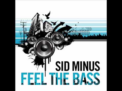 Sid Minus - Feel The Bass - Official Preview