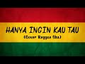 HANYA INGIN KAU TAU Repvblik Cover Reggae Ska