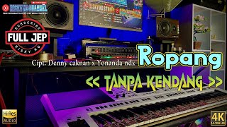 Download lagu ROPANG TANPA KENDANG Versi PLUS JEP Plus VOKAL  mp3